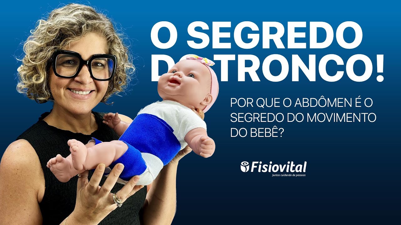 Por que o abdômen é o segredo do movimento? (Controle do tronco em bebês, explicado pela ciência)