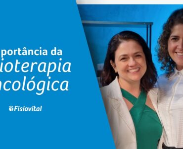 Fisioterapia oncológica: O papel crucial na jornada do paciente com câncer!