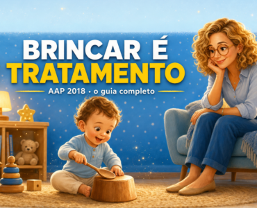 Brincar é tratamento: o que a Academia Americana de Pediatria diz sobre brincar livre (e por que vale mais que qualquer brinquedo educativo)