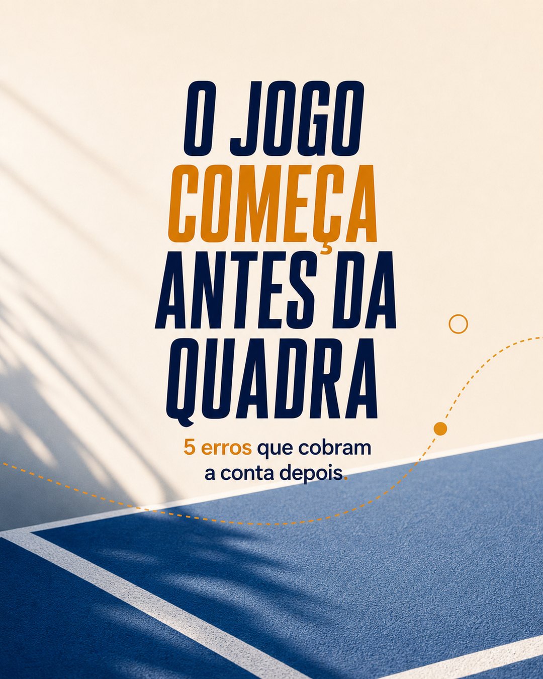 Arte sobre o jogo começar antes da quadra e erros de preparação no esporte amador.