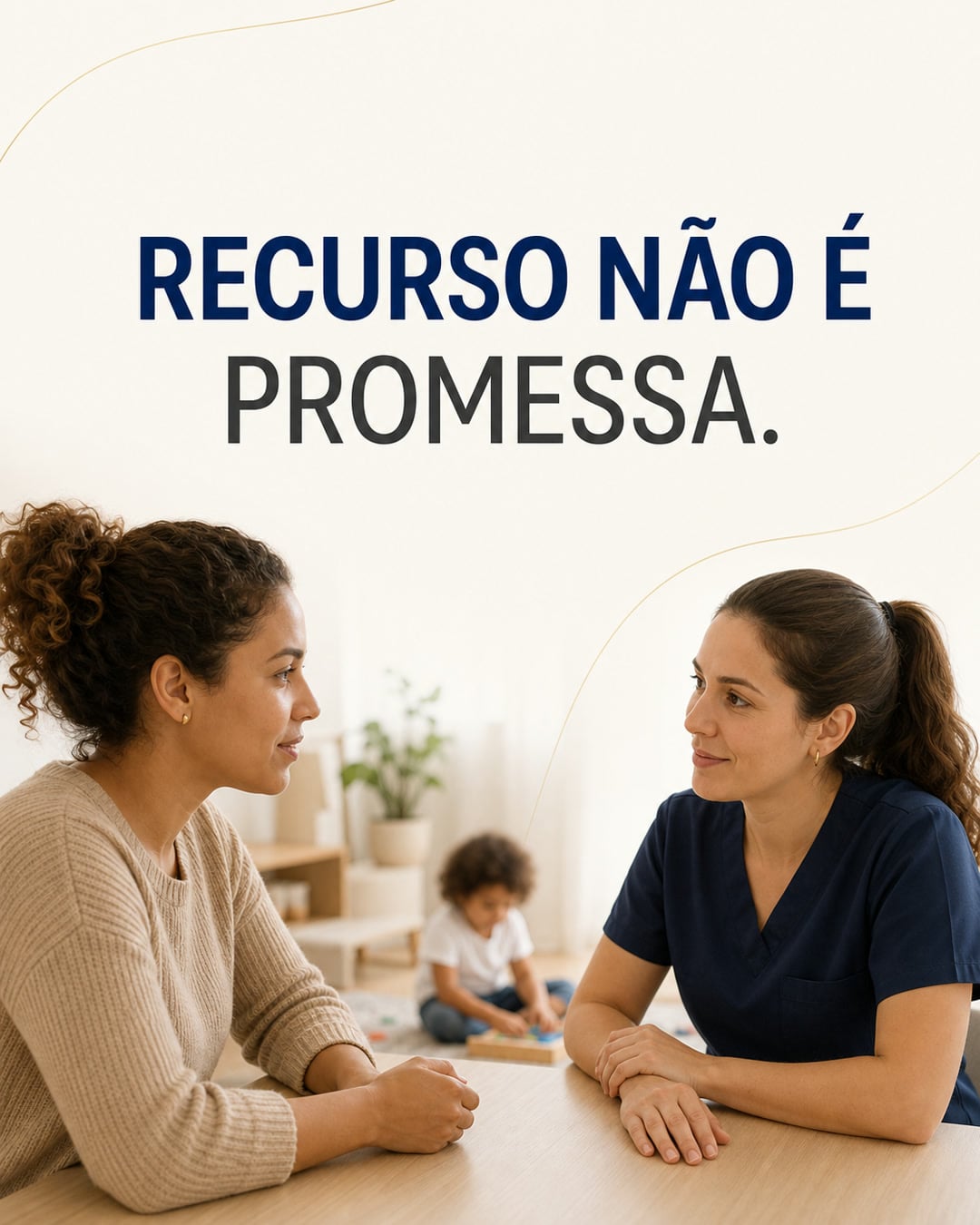 Mensagem educativa de que recurso não é promessa